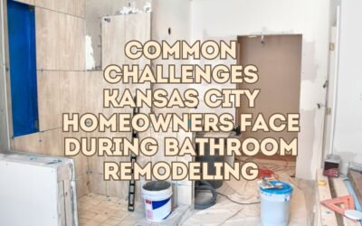 Common Challenges Kansas City Homeowners Face During Bathroom Remodeling